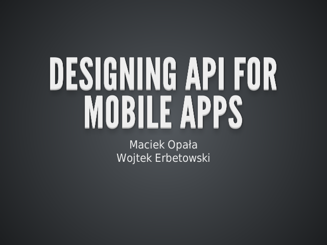 Designing api for mobile apps – agenda – motivation