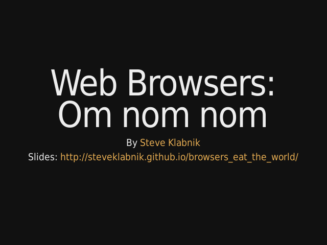 Web Browsers:Om nom nom – We have failednon-programmers – Web Standards Now