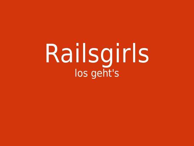 Railsgirls – los geht's – Programmieren lernen