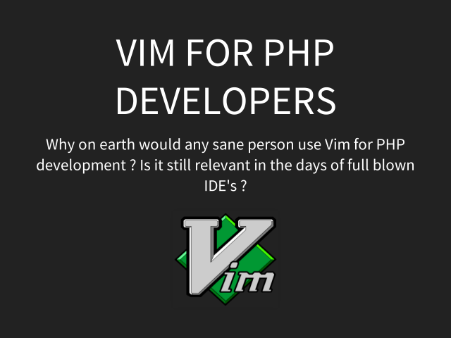 Vim for PHP Developers – First – Moving around without mouse and without arrow keys