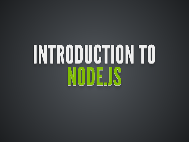 Introduction to Node.js – What's it all about? – So what is Node.js?