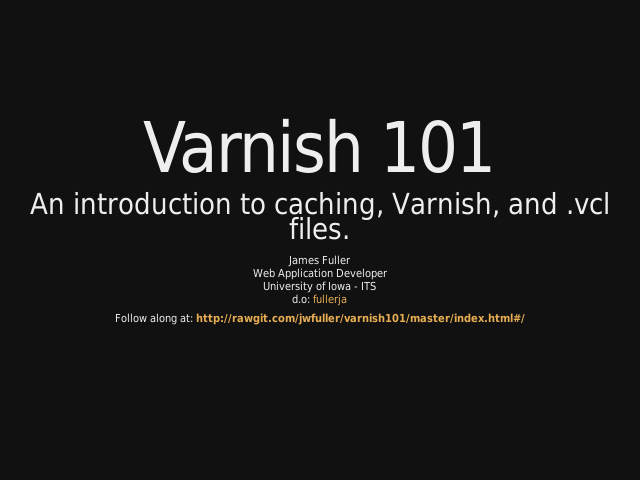 Varnish 101 – An introduction to caching, Varnish, and .vcl files.