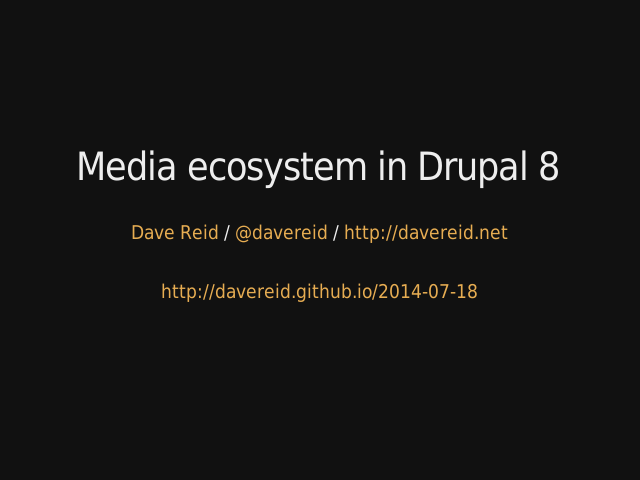 Media ecosystem in Drupal 8 – About Me – Why is media important for Drupal