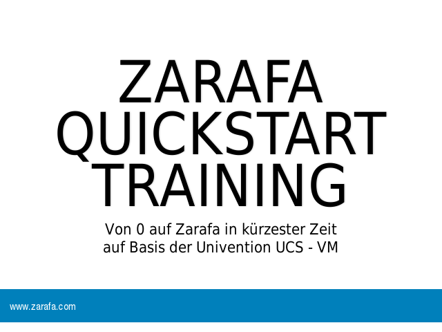 Zarafa Quickstart Training – Technischer Hintergrund von Zarafa – Inbetriebnahme der VM