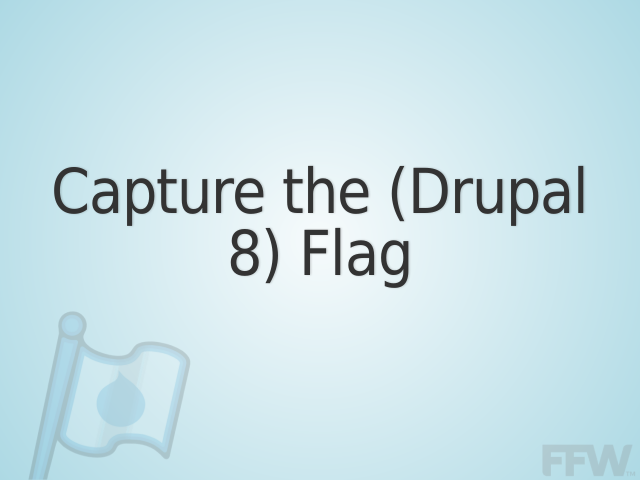 Capture the (Drupal 8) Flag – Who is this person? –