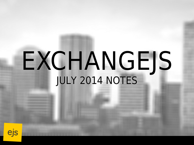 ExchangeJS – July 2014 Notes – News