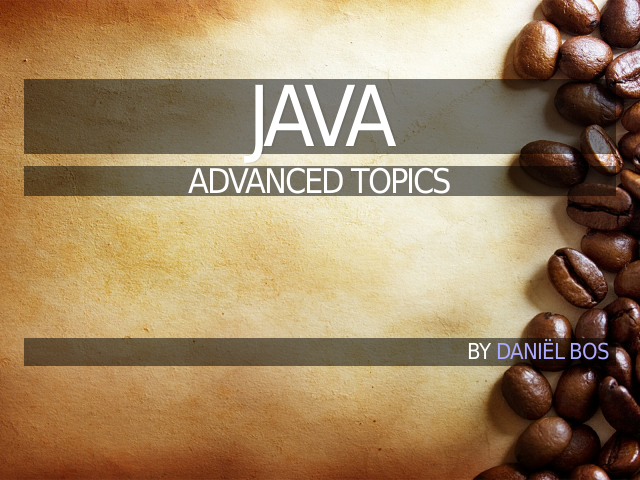 Java – Advanced Topics – Agenda