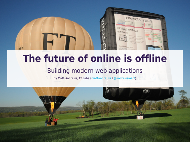 The future of online is offline – Building modern web applications