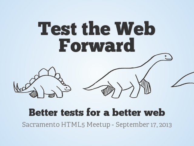 Test the Web Forward – Better tests for a better web – Learning
