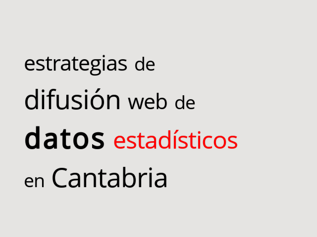 estrategias de – difusión web de – 
						datos

						estadísticos