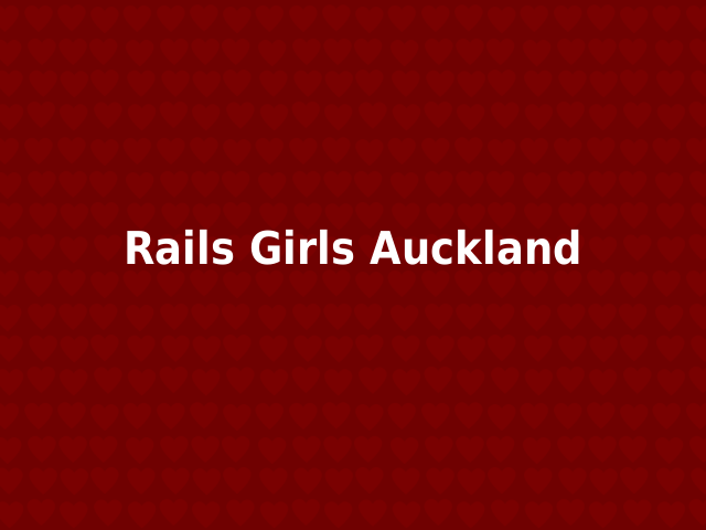 Rails Girls Auckland