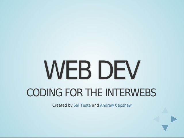 Web Dev – Coding for the Interwebs – What this covers