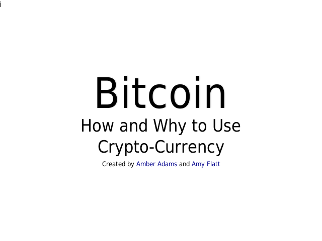 Bitcoin – How and Why to Use – Crypto-Currency