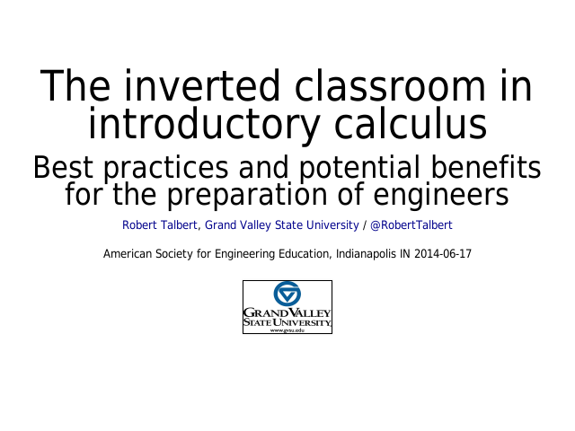 The inverted classroom in introductory calculus – Best practices and potential benefits for the preparation of engineers – The inverted or "flipped" classroom