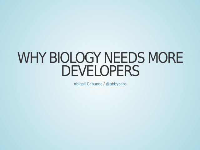 Why Biology Needs More Developers