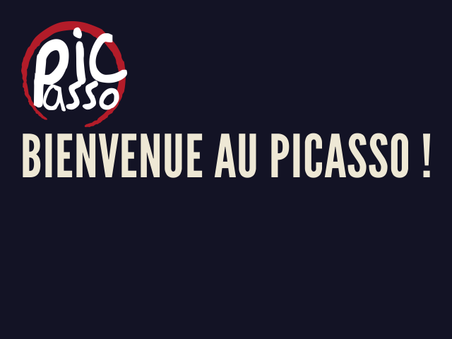 Bienvenue au Picasso !