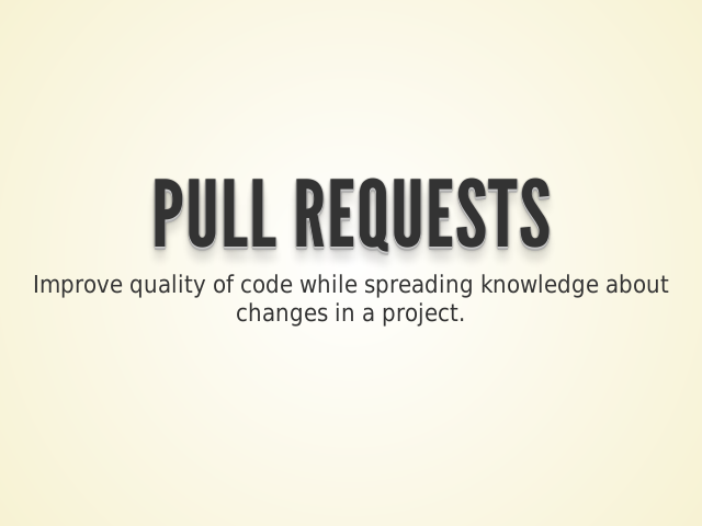 Pull requests – Benefits of Pull Requests