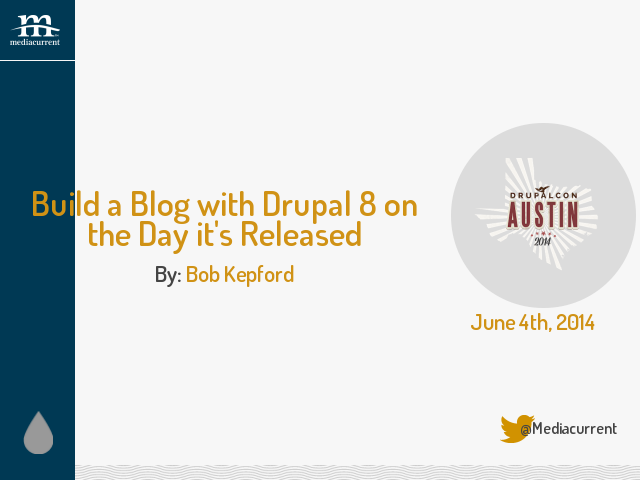 Build a Blog with Drupal 8 on the Day it's Released