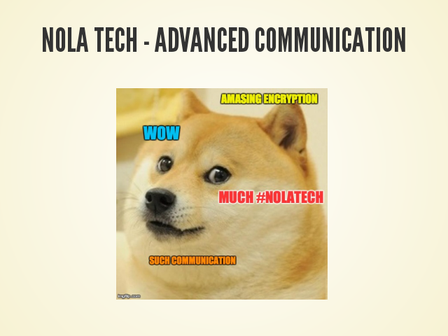 NOLA TECH - Advanced Communication – TECHNOLOGY – FUN TECHNOLOGY