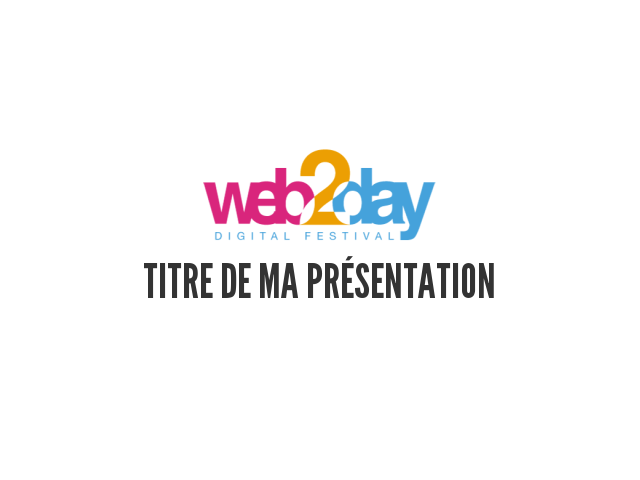 Titre de ma présentation – L'histoire de ma vie (de programmeur) – Du Java au JavaScript...