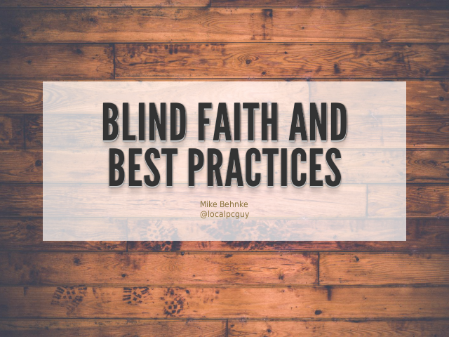 Blind Faith andBest Practices – Enter...The Best Practice – HTML