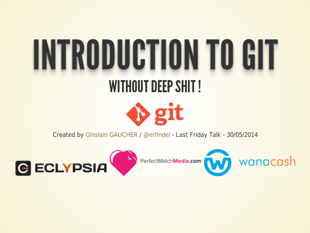 Introduction to GIT – Without deep shit ! – Avantages