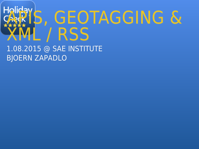 APIs, Geotagging & XML / RSS –  @ SAE Institute – Bjoern Zapadlo
