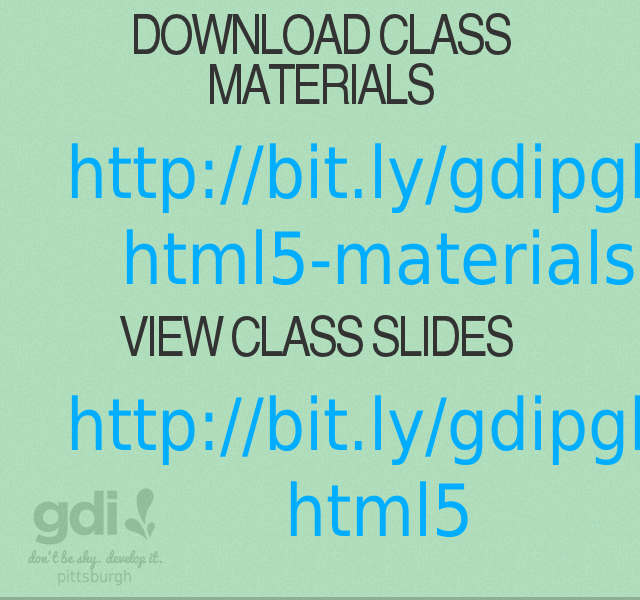 Download Class Materials – View Class Slides – Activity: Enhance a web site using HTML5 & CSS3