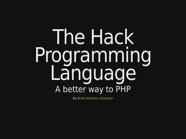 The Hack Programming Language – A better way to PHP – The Type Checker