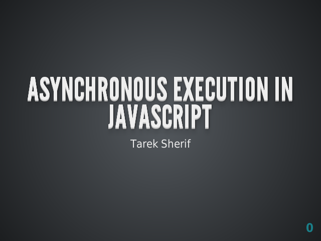 Asynchronous Execution in JavaScript