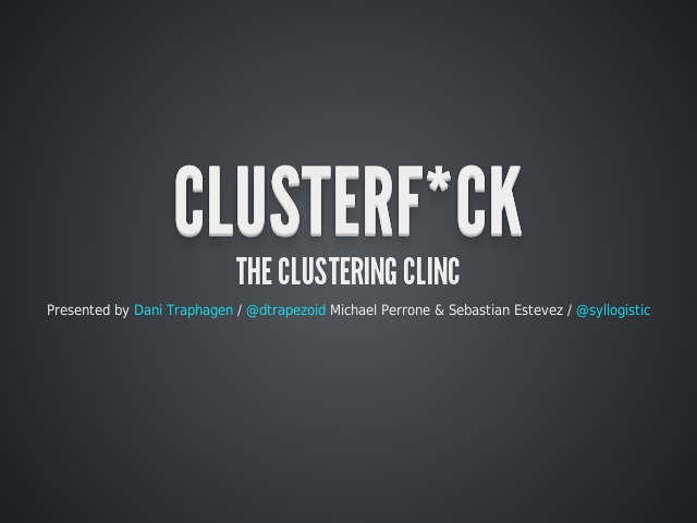 Clusterf*ck – The Clustering Clinc – Arriving at AHA MOMENT #1