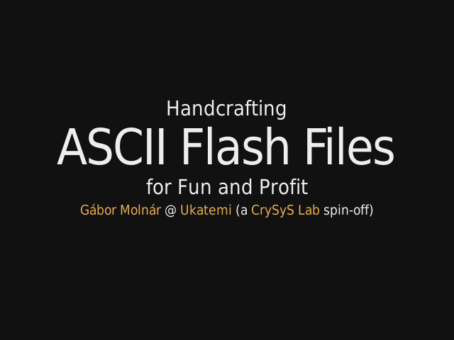 Handcrafting – ASCII Flash Files – for Fun and Profit