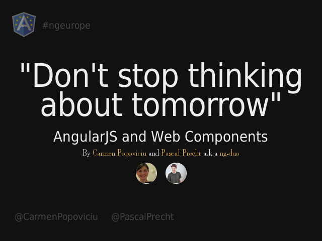 "Don't stop thinking about tomorrow" – AngularJS and Web Components