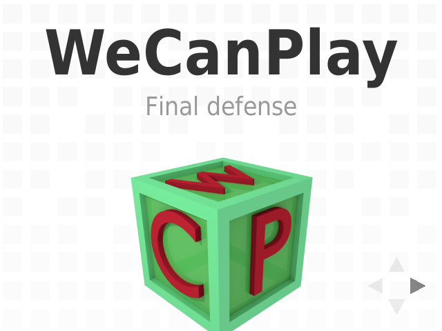 WeCanPlay – Final defense