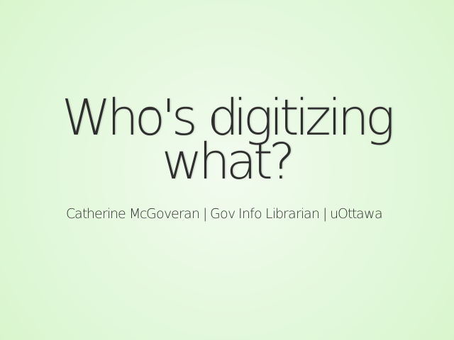 Who's digitizing what? – Objectives