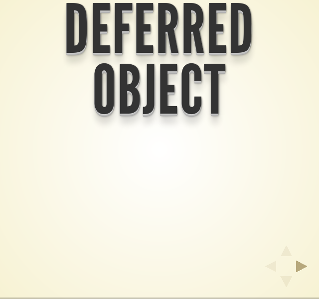 Deferred Object – What's the problem? – The Players