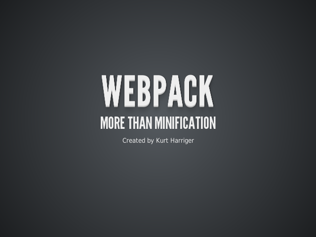 Webpack – More than minification