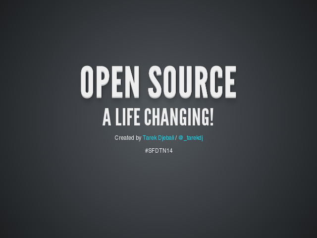 Open Source – A life changing!