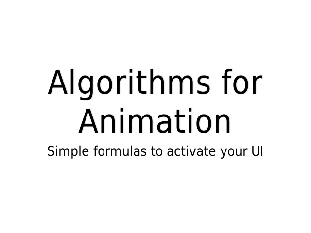 Algorithms for Animation – Simple formulas to activate your UI