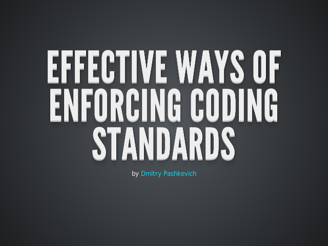 Effective ways of enforcing coding standards