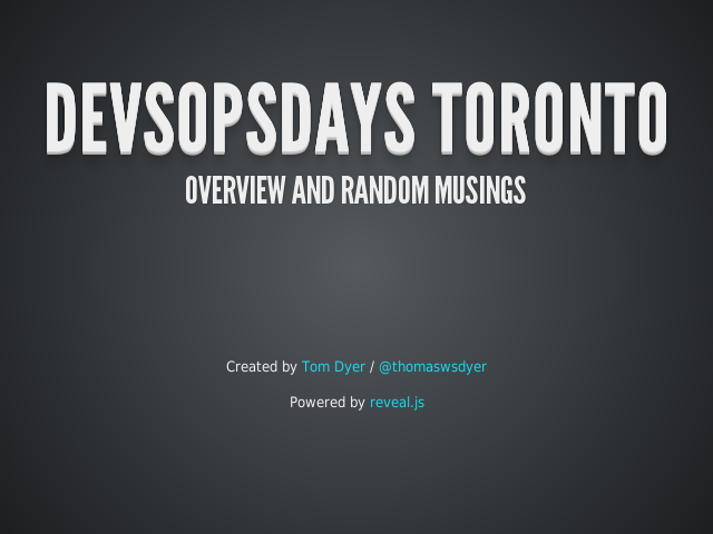 DevsOpsDays Toronto – Overview and Random Musings – or