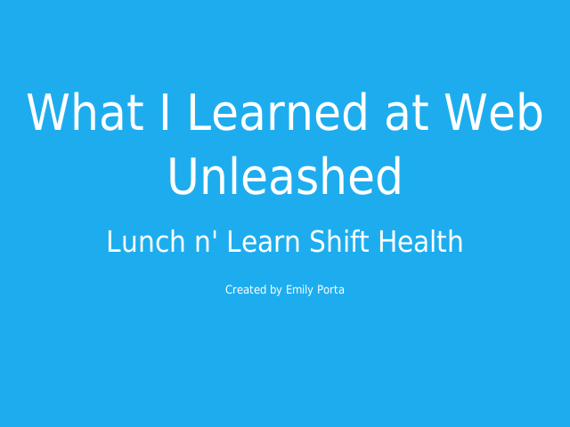 What I Learned at Web Unleashed – Lunch n' Learn Shift Health