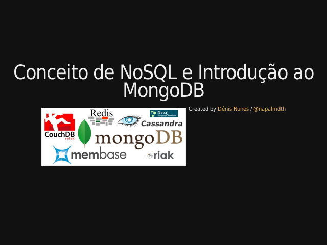 Conceito de NoSQL e Introdução ao MongoDB – Por que usar NoSQL? – Modelos de Banco NoSQL