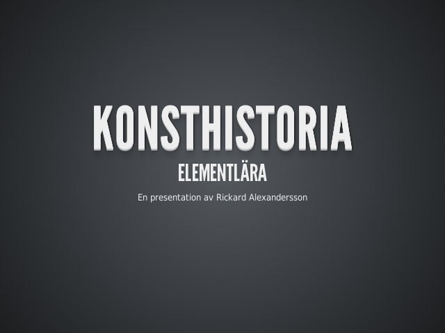 Konsthistoria – Elementlära – Mina tankar kring mitt projekt