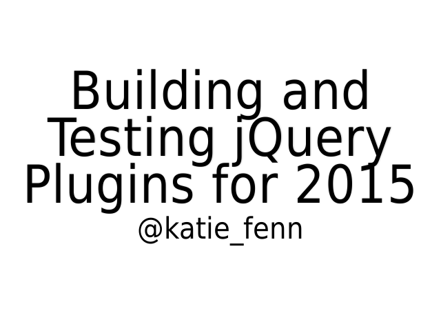 building-testing-jquery-plugins-for-2015