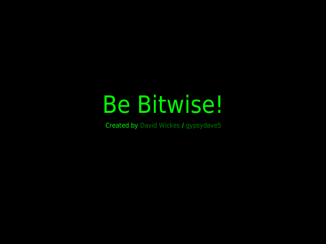 Be Bitwise!