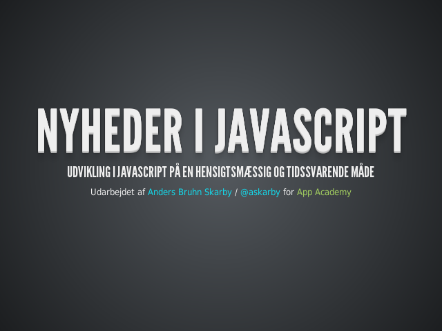 Nyheder i JavaScript – Frontend-udvikling – AngularJS "to the resque"