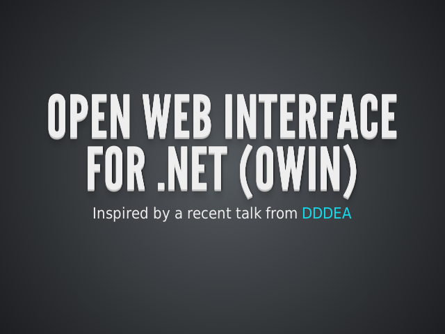 Open Web Interface for .NET (OWIN)