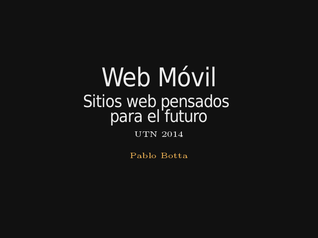 Web Móvil – Sitios web pensados para el futuro – La Web es una sola y está en todas partes