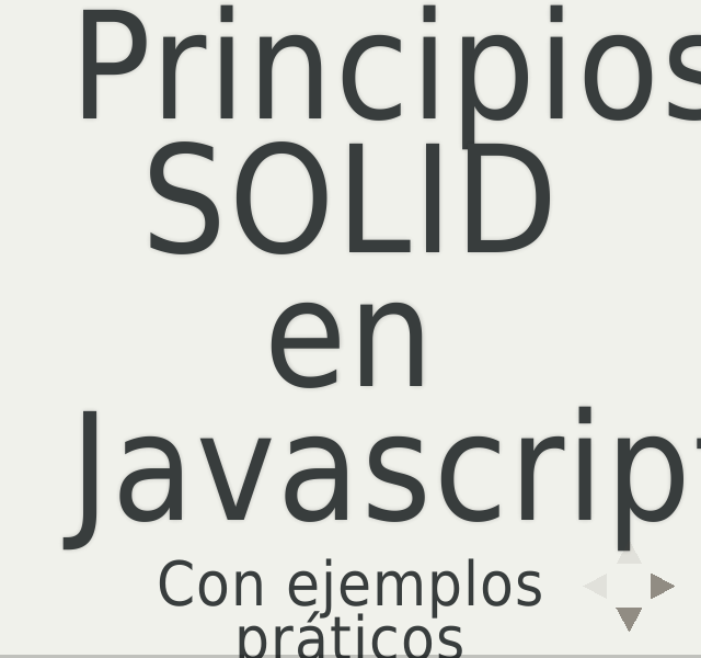 Principios SOLID en Javascript – Con ejemplos práticos – Franz Pereira